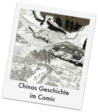 Chinas Geschichte im Comic - China durch seine Geschichte verstehen