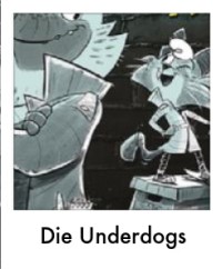 Die Underdogs