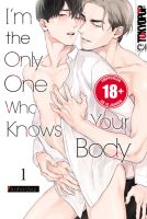 I'm the Only One Who Knows Your Body