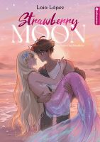 Strawberry Moon – Die Tochter des Mondlichts