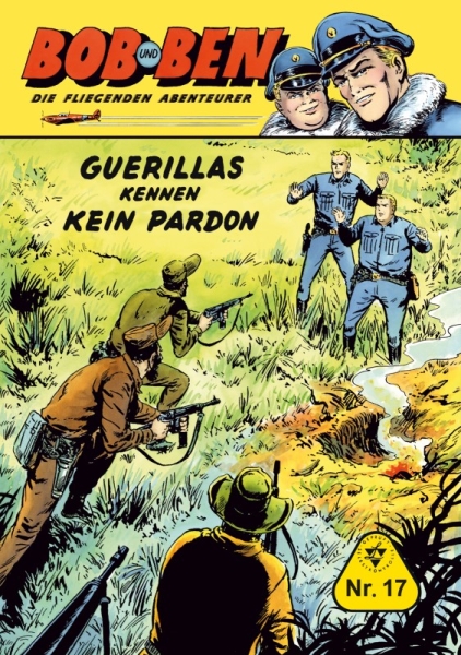 Bob und Ben – Die fliegenden Abenteurer 17 - Guerillas kennen kein Pardon