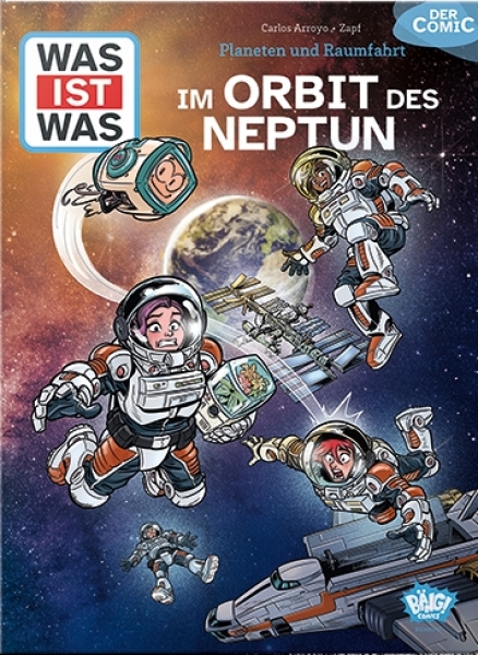 WAS IST WAS Comic - Planeten und Raumfahrt - Im Orbit des Neptun