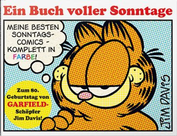 Garfield - Ein Buch voller Sonntage - Zum 80. Geburtstag von GARFIELD Schöpfer Jim Davis!