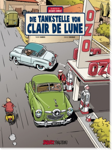 Die Abenteuer von Jacques Gibrat 6  - Die Tankstelle von Clair de Lune