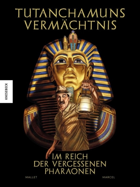 Tutanchamuns Vermächtnis Im Reich der vergessenen Pharaonen