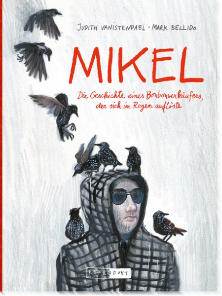 Mikel. Die Geschichte eines Bonbon­verkäufers, der sich im Regen auflöste