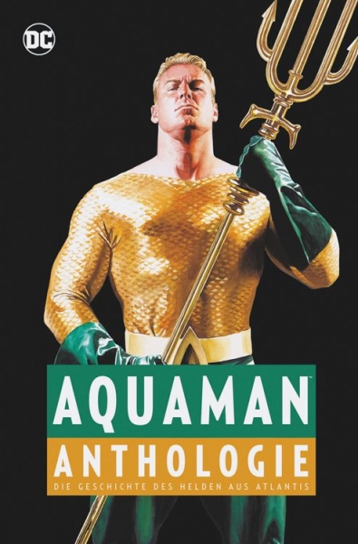 Aquaman Anthologie - Die Geschichte des Helden aus Atlantis