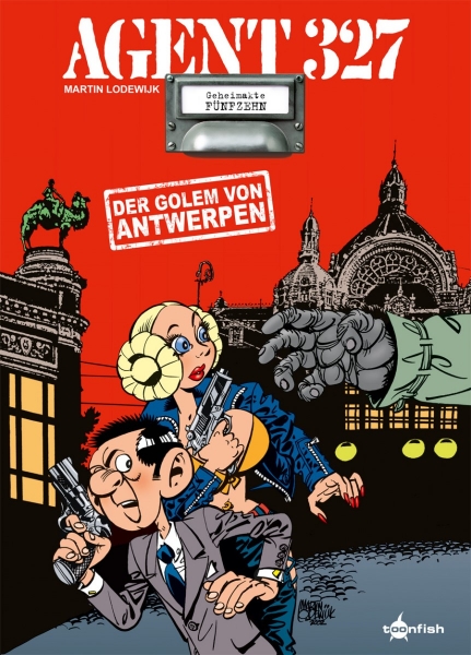 Agent 327 #15: Der Golem von Antwerpen