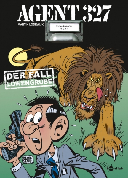 Agent 327 #4: Der Fall Löwengrube