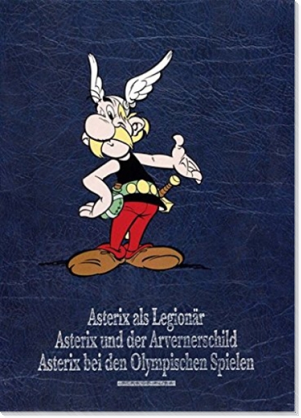 Asterix Gesamtausgabe 4: Asterix als Legionär, Asterix und der Arvernerschild, Asterix bei den Olympischen Spielen