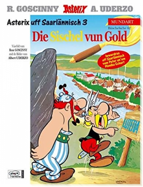 Asterix Mundart Saarländisch III: De Asterix unn die Sischel vun Gold