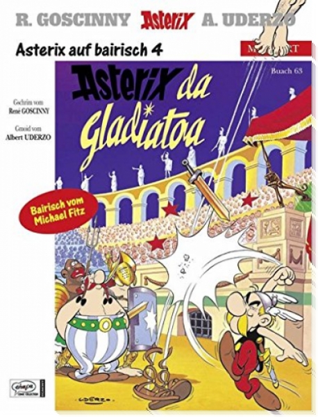 Asterix Mundart Bayrisch IV: Asterix da Gladiatoa
