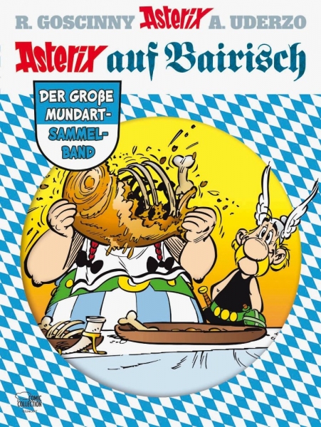 Asterix auf Bairisch - Der große Mundart-Sammelband