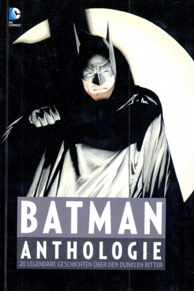 Batman Anthologie - 20 legendäre Geschichten über den Dunklen Ritter