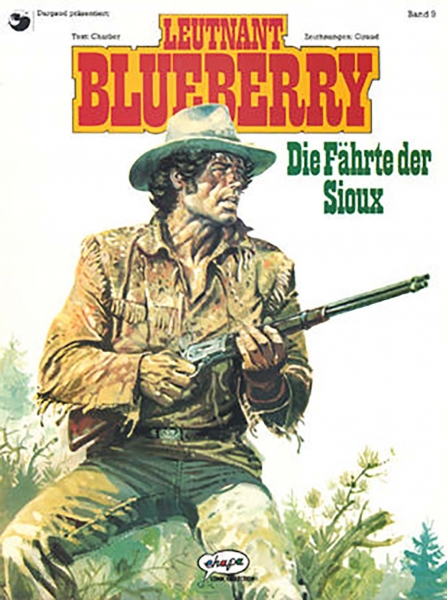 Blueberry 09 - Die Fährte der Sioux