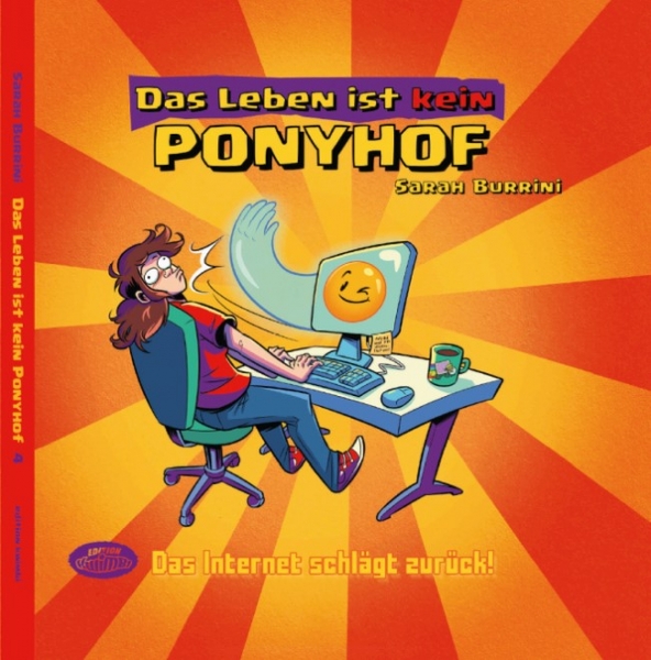Das Leben ist kein Ponyhof 4: Das Internet schlägt zurück!