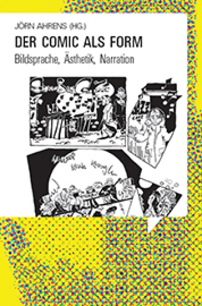 Der Comic als Form - Bildsprache, Ästhetik, Narration