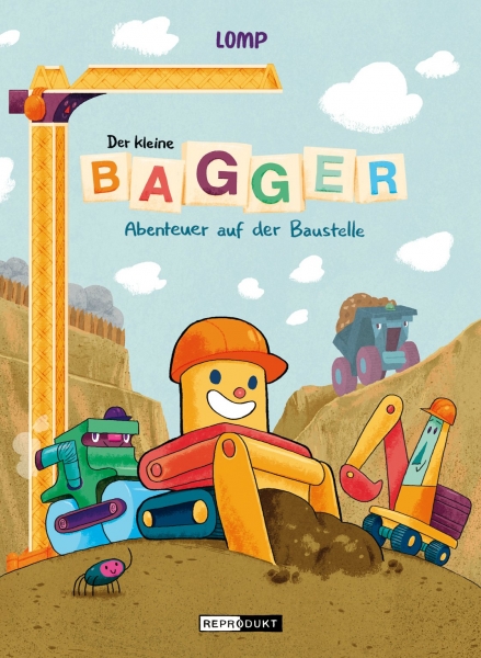 Der kleine Bagger: Abenteuer auf der Baustelle