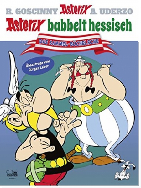 Asterix babbelt hessisch: Der große Mundart-Sammelband