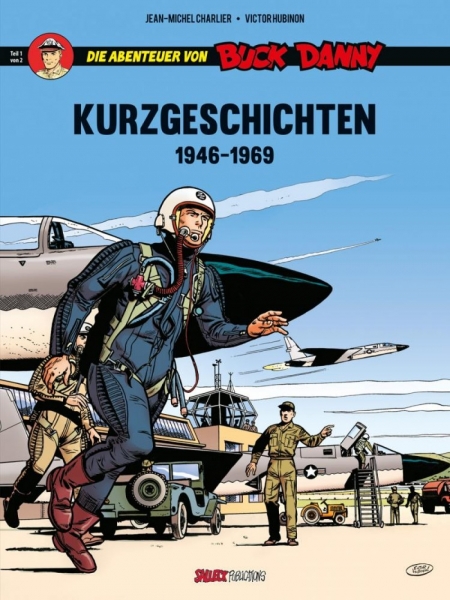 Die Abenteuer von Buck Danny: Kurzgeschichten 1: 1946 - 1969