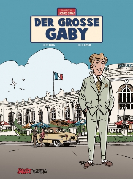 Die Abenteuer von Jacques Gibrat 7: Der große Gaby