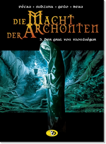 Die Macht der Archonten 3 - Der Gral von Montségur