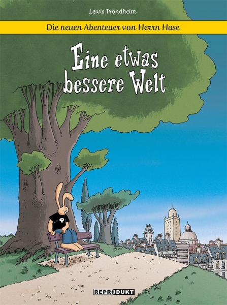 Die neuen Abenteuer von Herrn Hase 1: Eine etwas bessere Welt