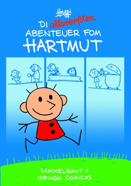 Die allererßten Abenteuer fom Hartmut