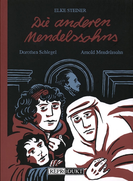 Die anderen Mendelssohns: Dorothea Schlegel & Arnold Mendelssohn