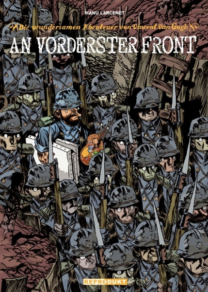 Die wundersamen Abenteuer von Vincent van Gogh: An vorderster Front