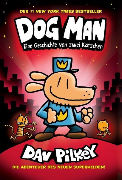 Dog Man  3 - Eine Geschichte von zwei Kätzchen