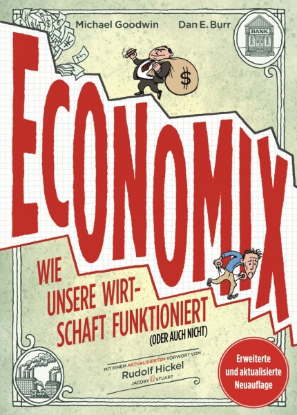 Economix – Wie unsere Wirtschaft funktioniert (oder auch nicht)