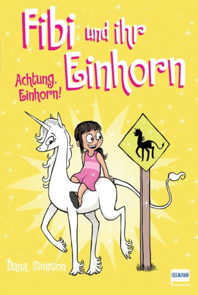 Fibi und ihr Einhorn 5 – Achtung Einhorn!