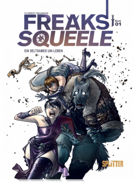 Freaks Squeels Book 1 - Ein seltsames Uni-Leben