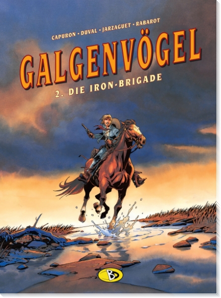 Galgenvögel 2 - Die Iron-Brigade