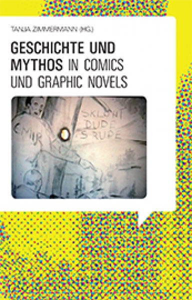 Bildnarrative 5: Geschichte und Mythos in Comics und Graphic Novels