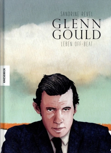 Glenn Gould - Leben Off-Beat