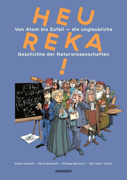 Heureka! - Von Atom bis Zufall – die unglaubliche Geschichte der Naturwissenschaften