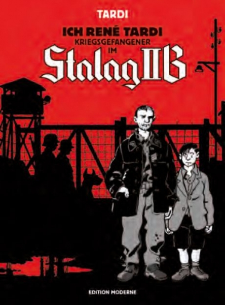 Ich, René Tardi, Kriegsgefangener im Stalag IIB 1