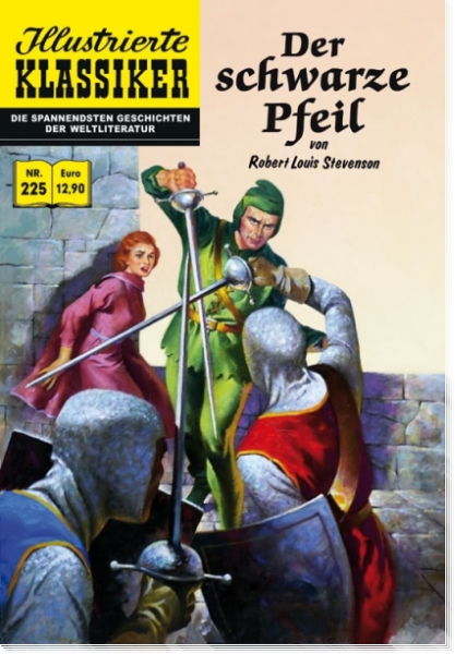 Illustrierte Klassiker 225 - Der schwarze Pfeil