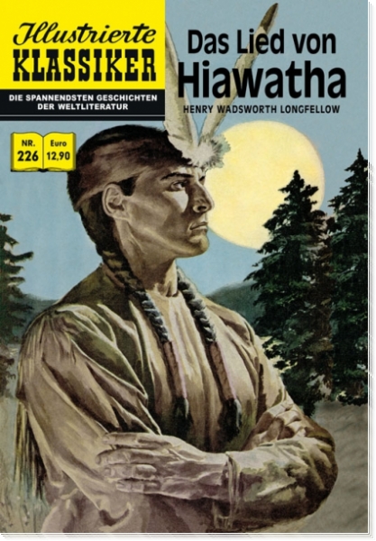 Illustrierte Klassiker 226 - Das Lied von Hiawatha