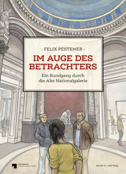 Im Auge des Betrachters - Ein Rundgang durch die Alte Nationalgalerie