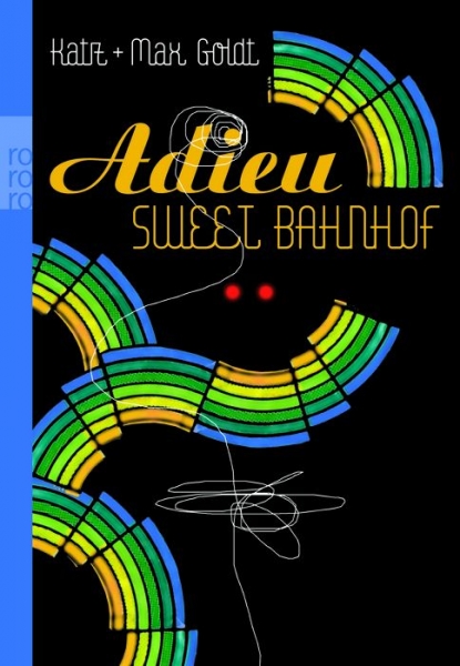 Katz & Goldt 6: Adieu sweet Bahnhof