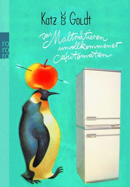 Katz & Goldt 7: Das Malträtieren unvollkommener Automaten