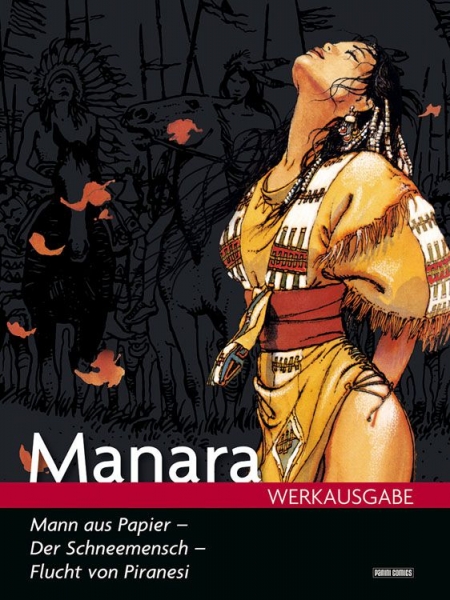 Milo Manara Werkausgabe 16: Der Mann aus Papier - Der Schneemensch - Flucht von Piranesi