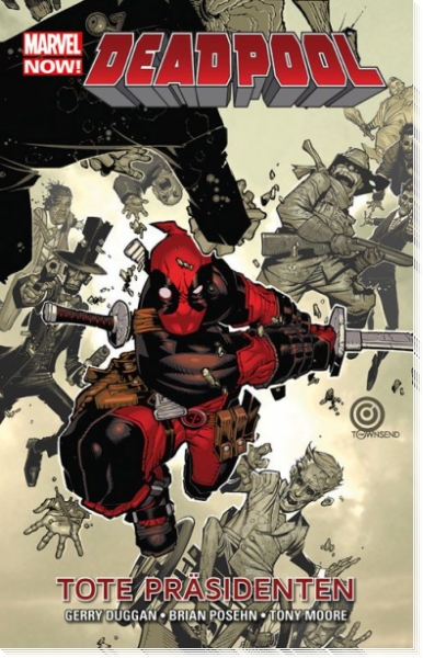 Marvel Now!: Deadpool 1 - Tote Präsidenten