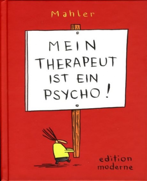 Mein Therapeut ist ein Psycho!