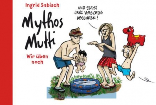 Mythos Mutti 2 - Wir üben noch