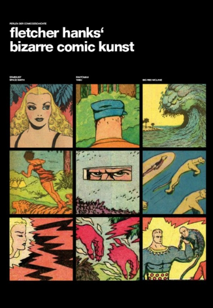 Perlen der Comicgeschichte 3 - Fletcher Hanks´ Bizarre Comic Kunst