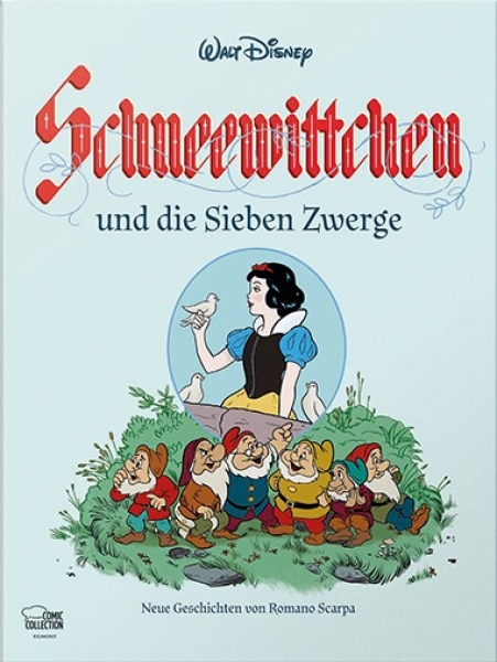 Schneewittchen und die Sieben Zwerge - Neue Geschichten von Romano Scarpa